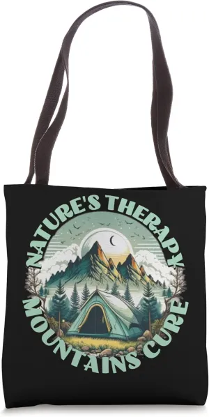 Funny Mountain Camping Nature's therapy mountains cure Tote Bag