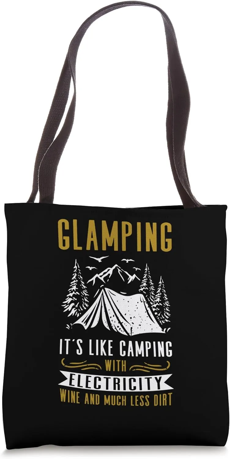 Glamping Like Camping With Electricity Wine And Less Dirt Tote Bag