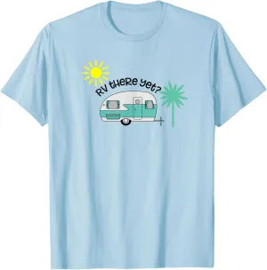 Rv There Yet Shirt Cute RV Trailer Camping Pajama Tee Gift T-Shirt
